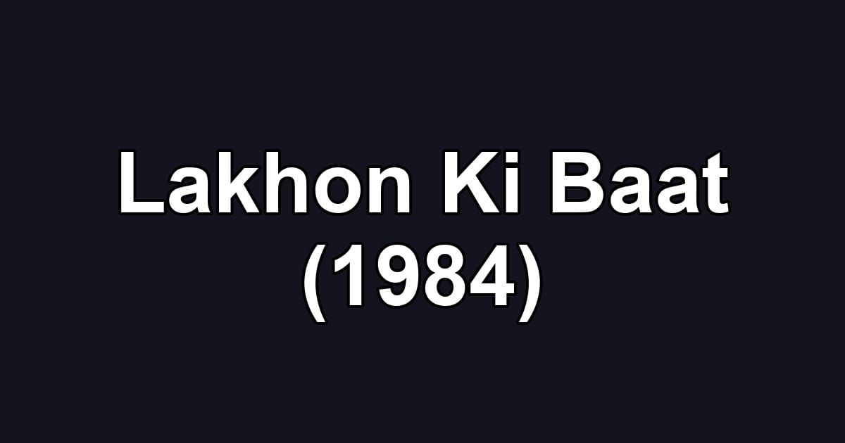 Lakhon Ki Baat (1984)