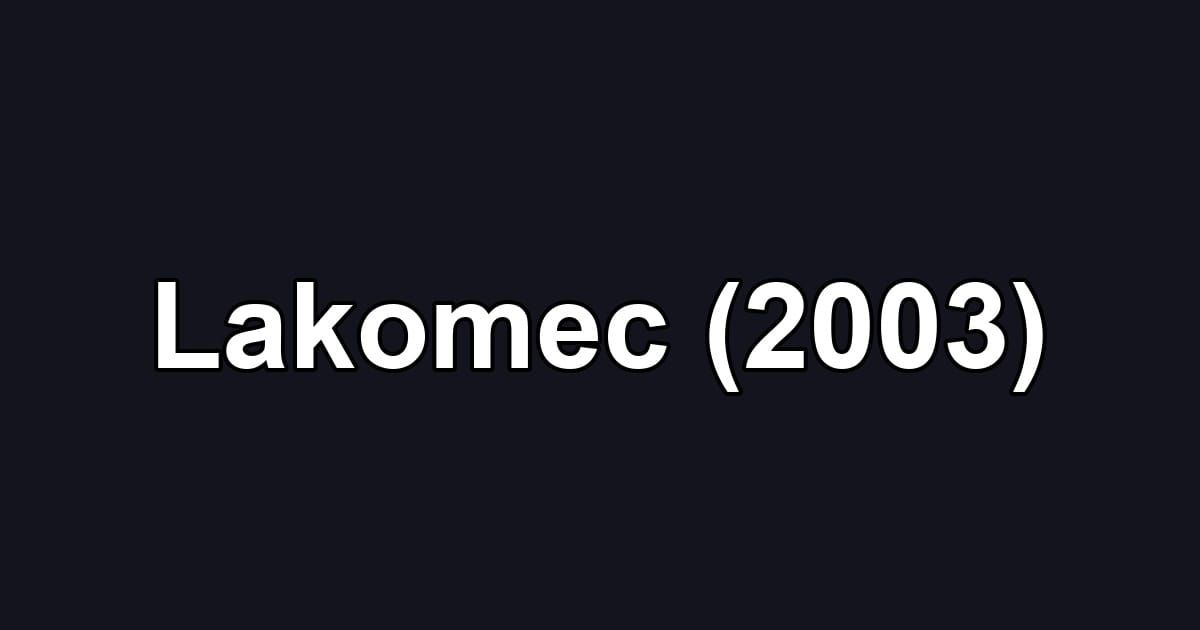 Lakomec (2003)