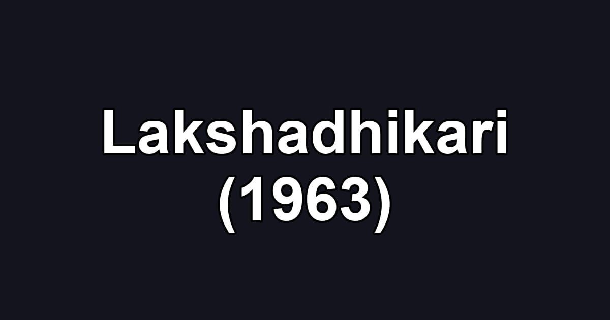 Lakshadhikari (1963)