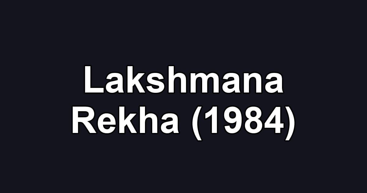 Lakshmana Rekha (1984)
