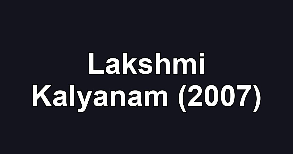 Lakshmi Kalyanam (2007)