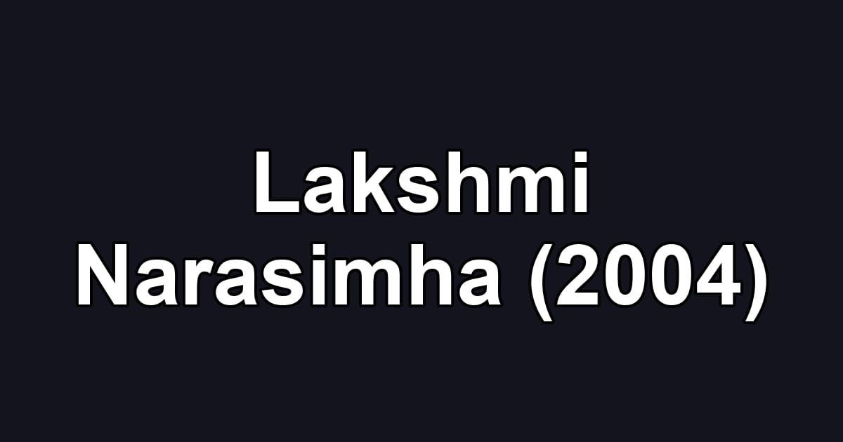 Lakshmi Narasimha (2004)