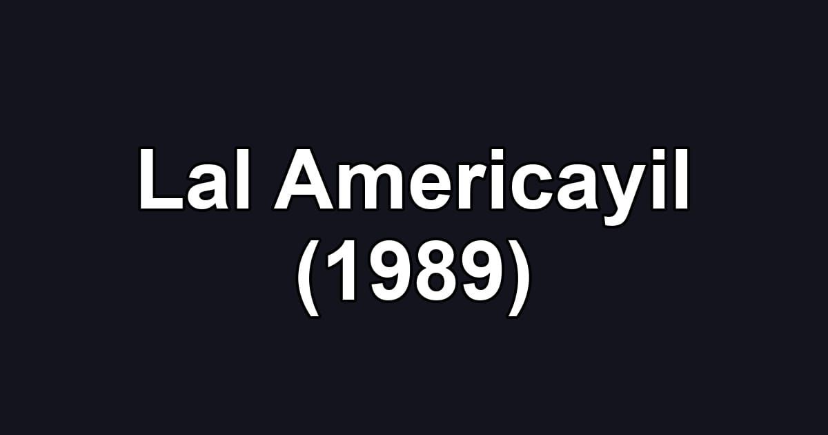 Lal Americayil (1989)