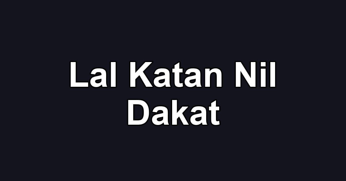 Lal Katan Nil Dakat
