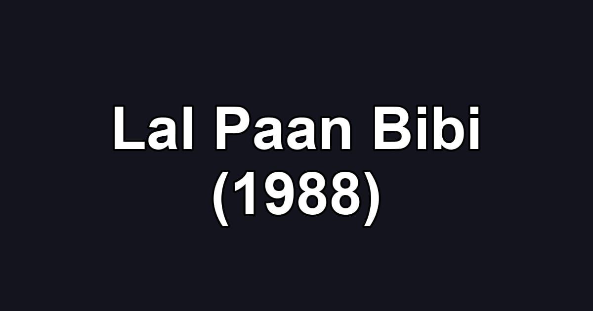 Lal Paan Bibi (1988)