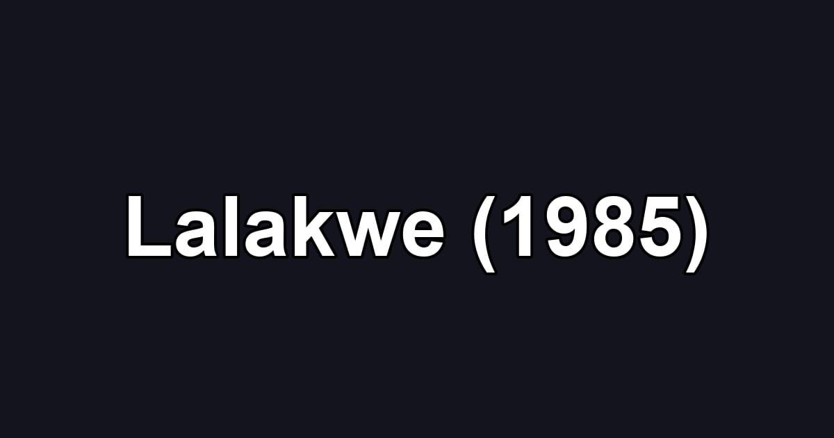 Lalakwe (1985)