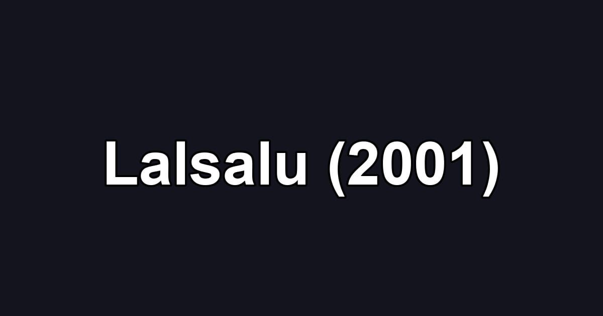 Lalsalu (2001)