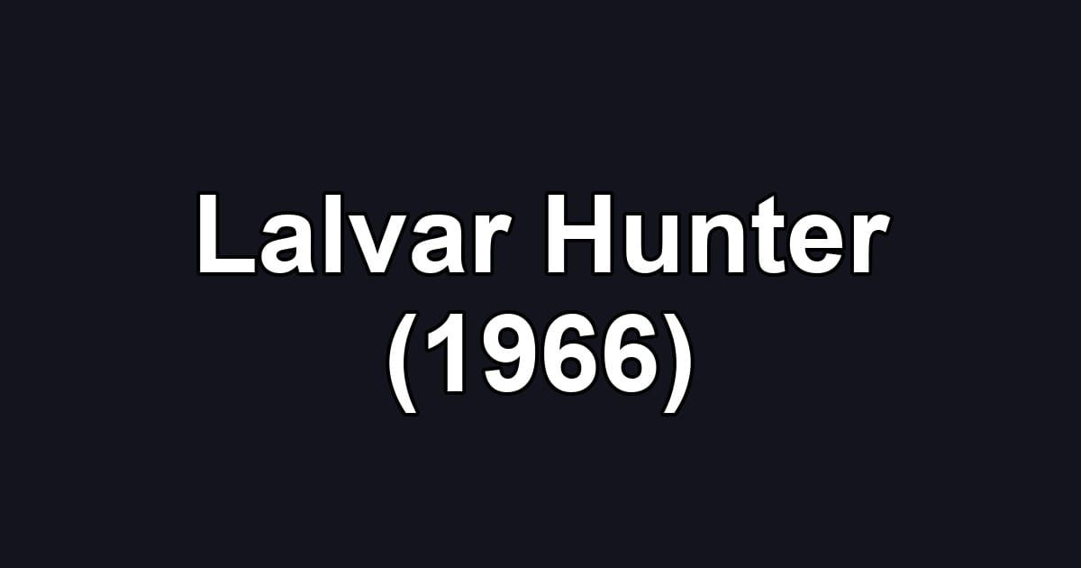 Lalvar Hunter (1966)