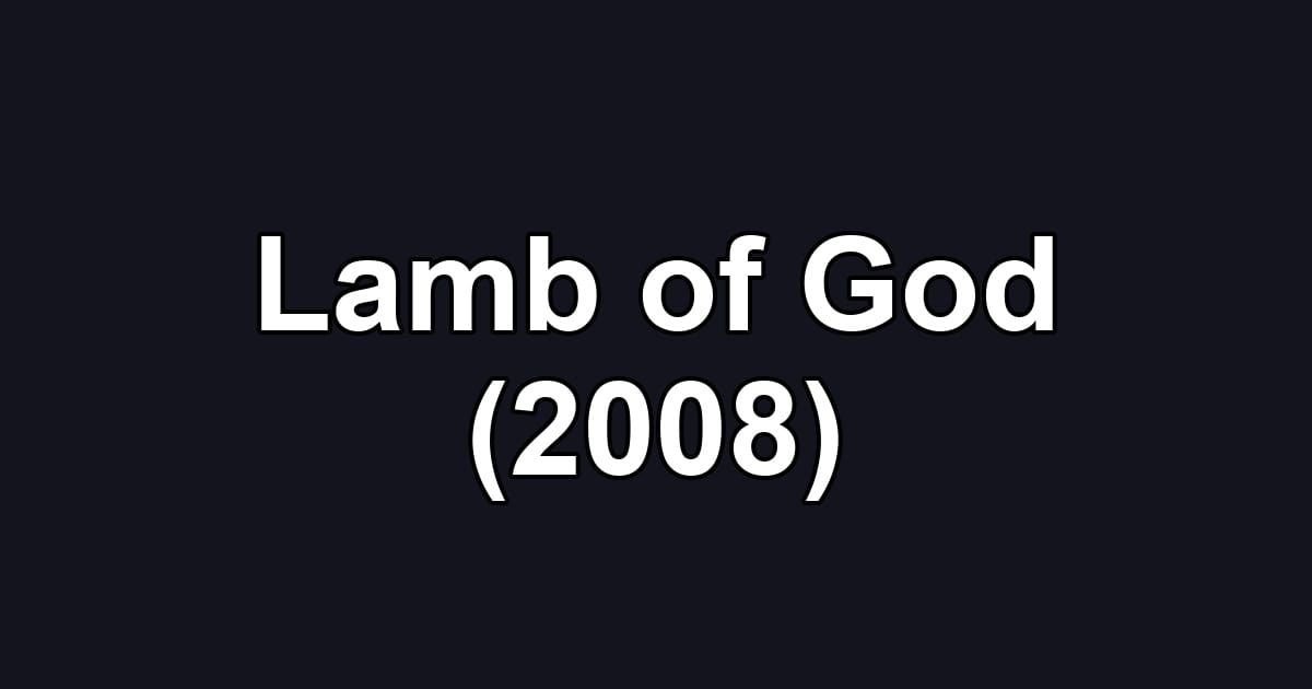 Lamb of God (2008)
