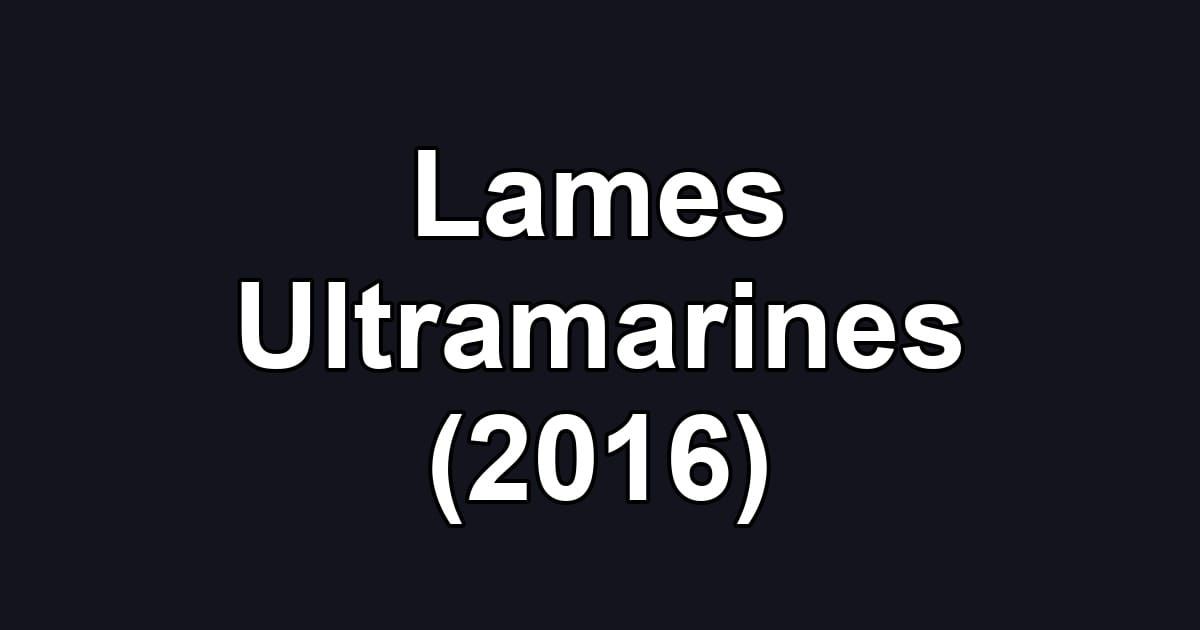 Lames Ultramarines (2016)