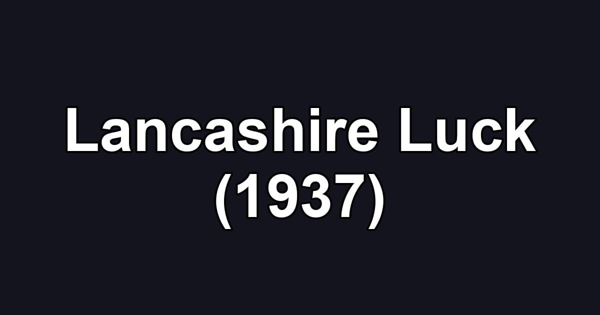 Lancashire Luck (1937)