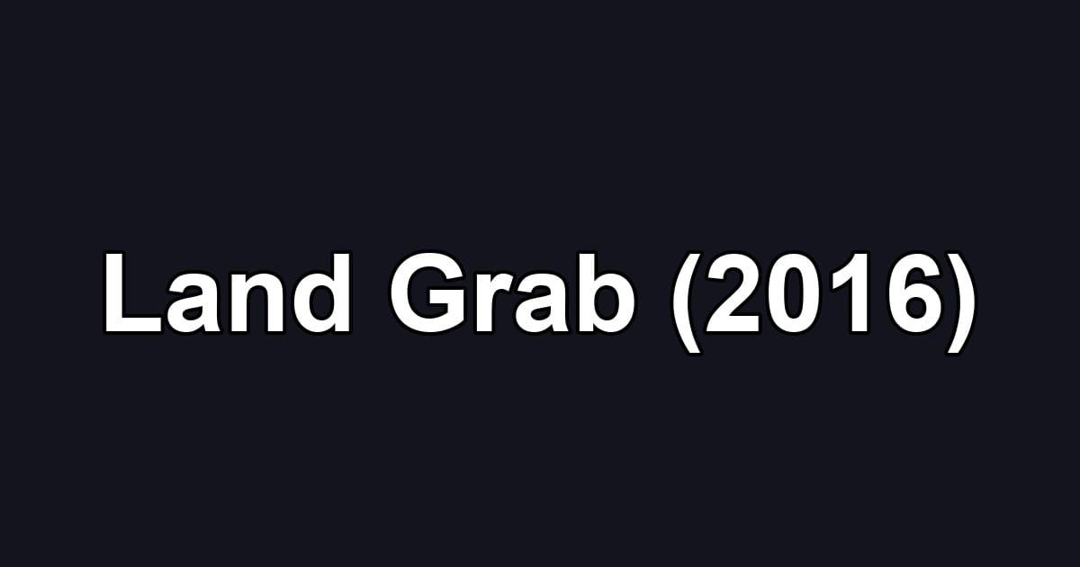 Land Grab (2016)