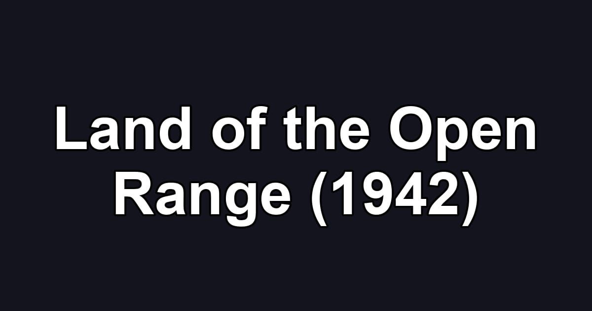 Land of the Open Range (1942)