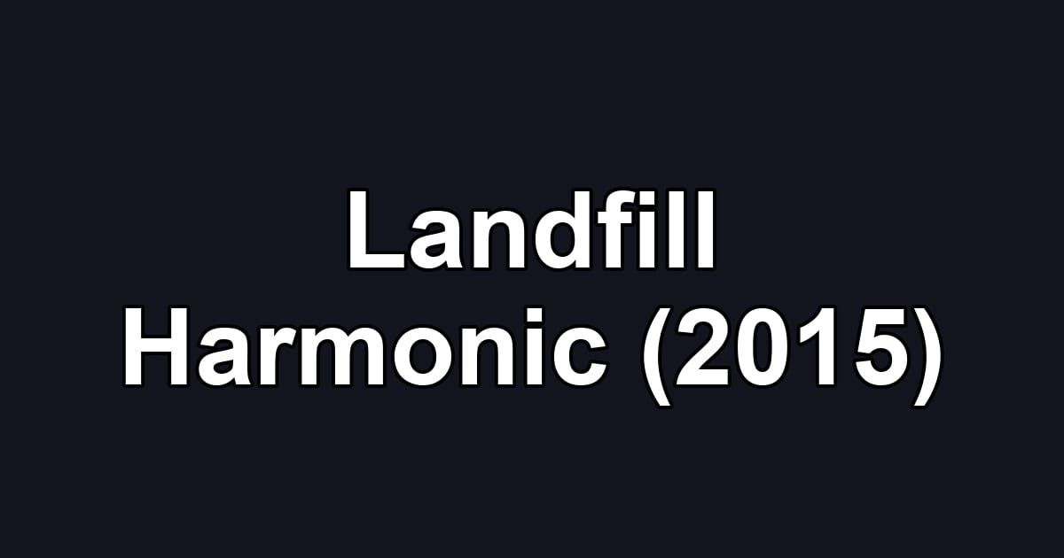 Landfill Harmonic (2015)