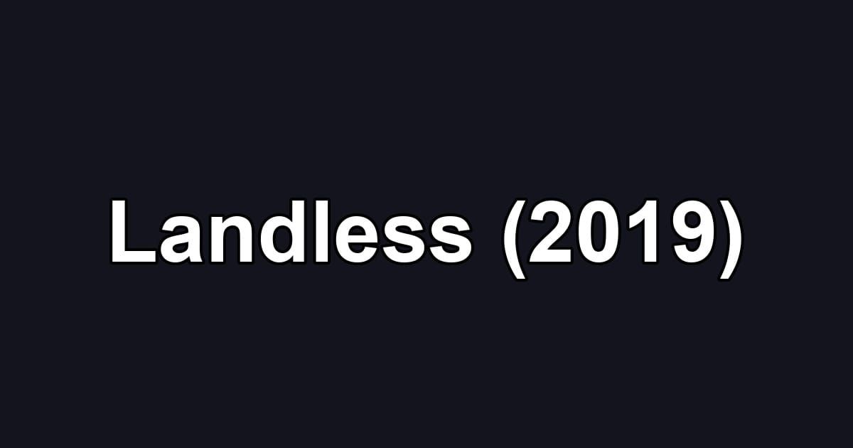 Landless (2019)
