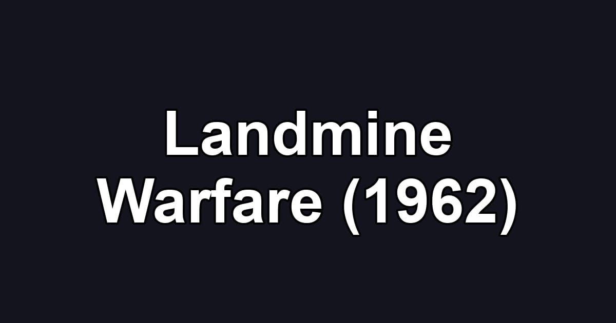 Landmine Warfare (1962)