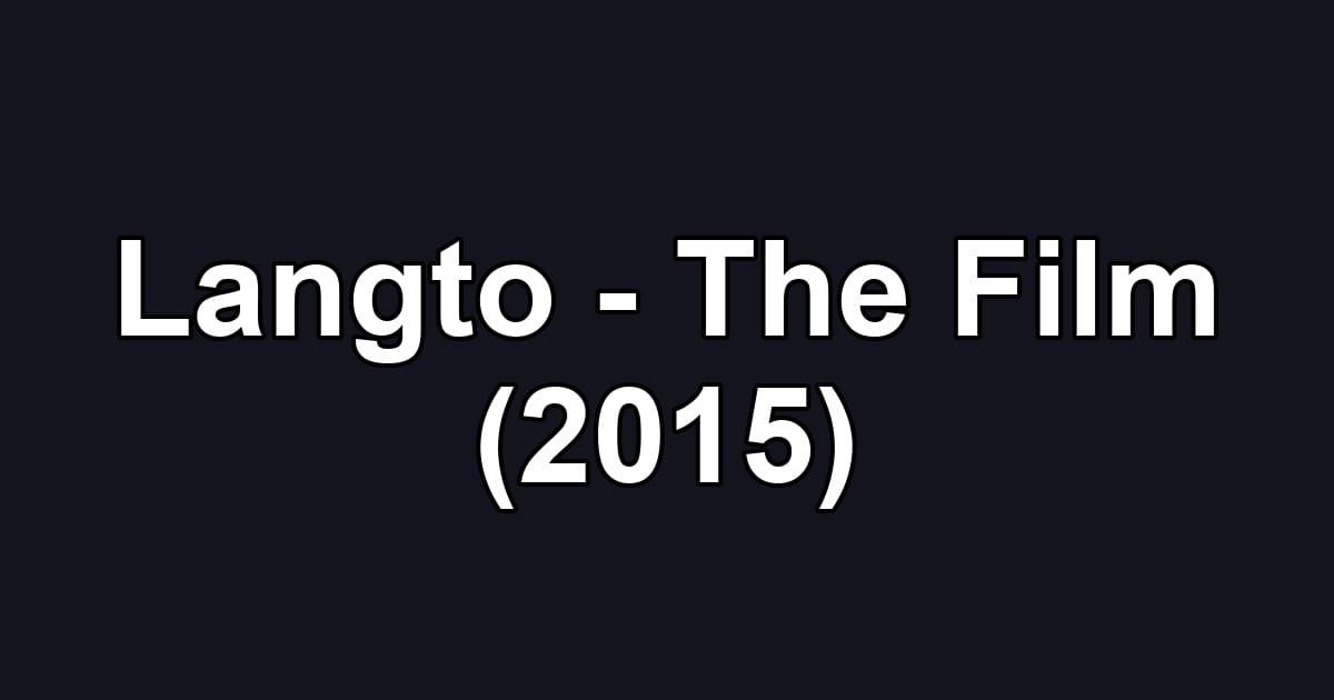 Langto - The Film (2015)