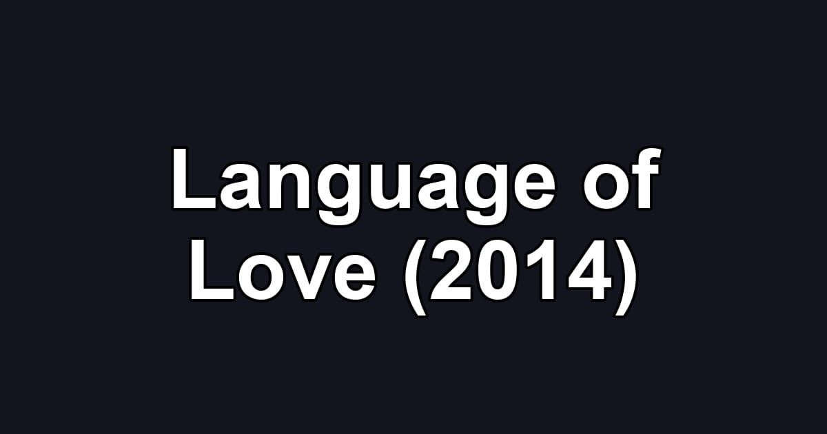 Language of Love (2014)