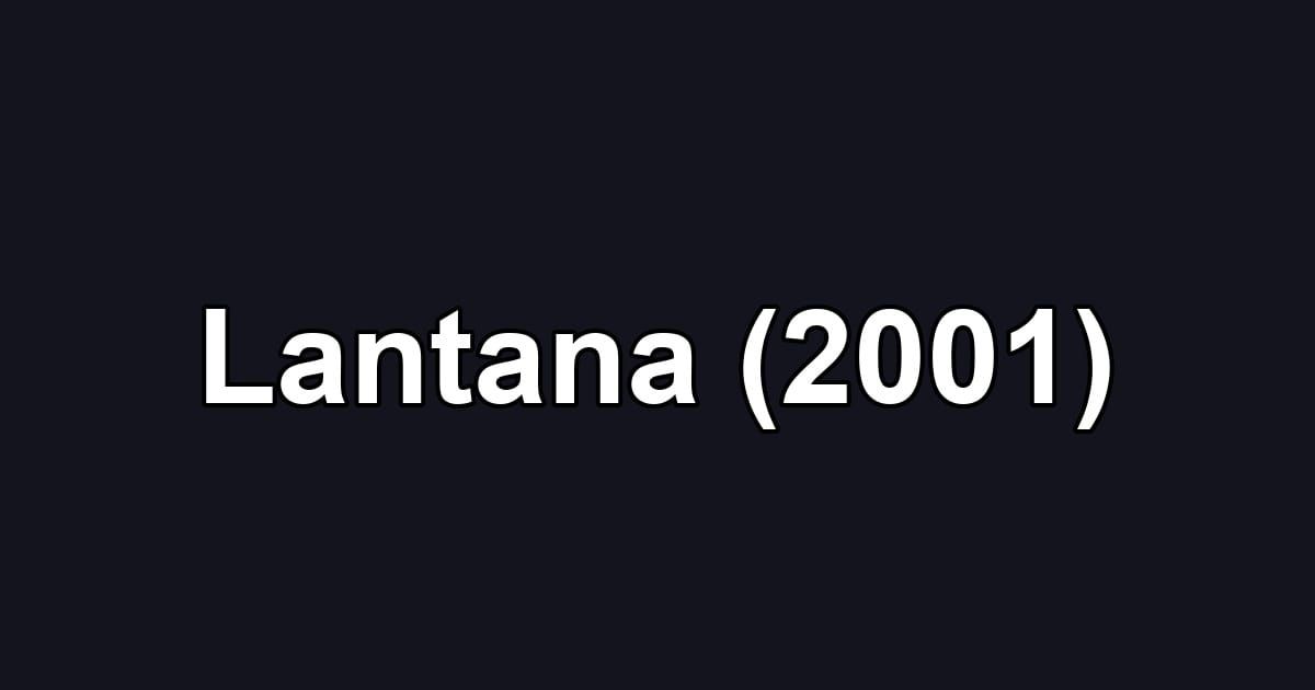 Lantana (2001)