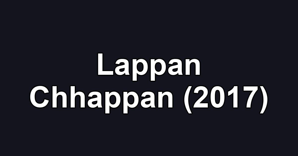 Lappan Chhappan (2017)