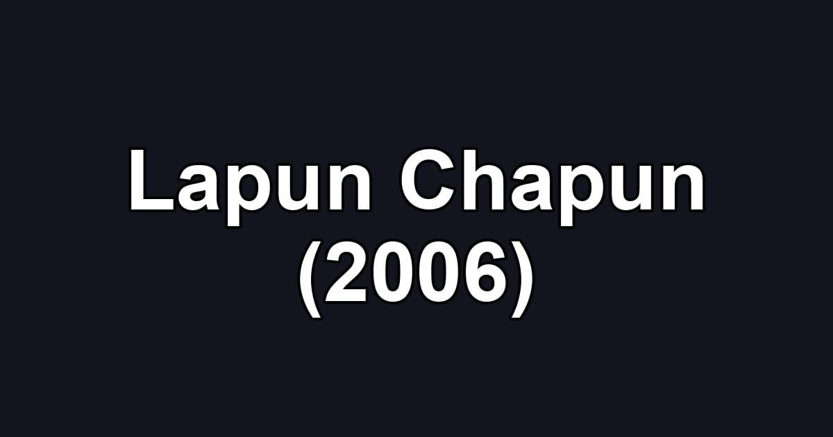 Lapun Chapun (2006)