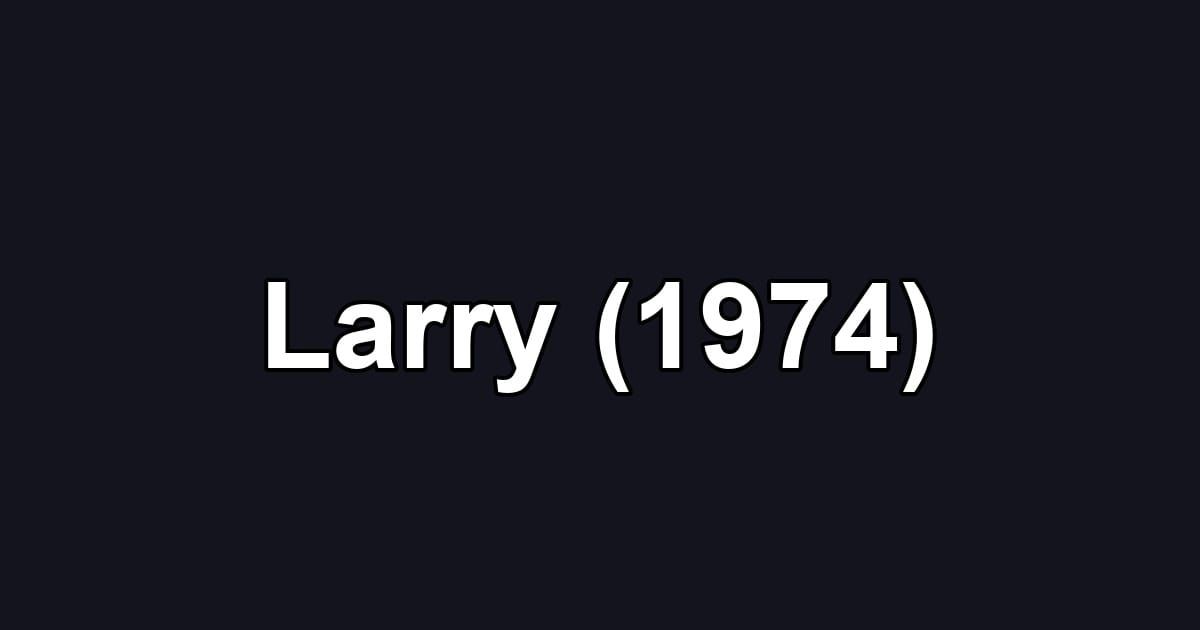 Larry (1974)