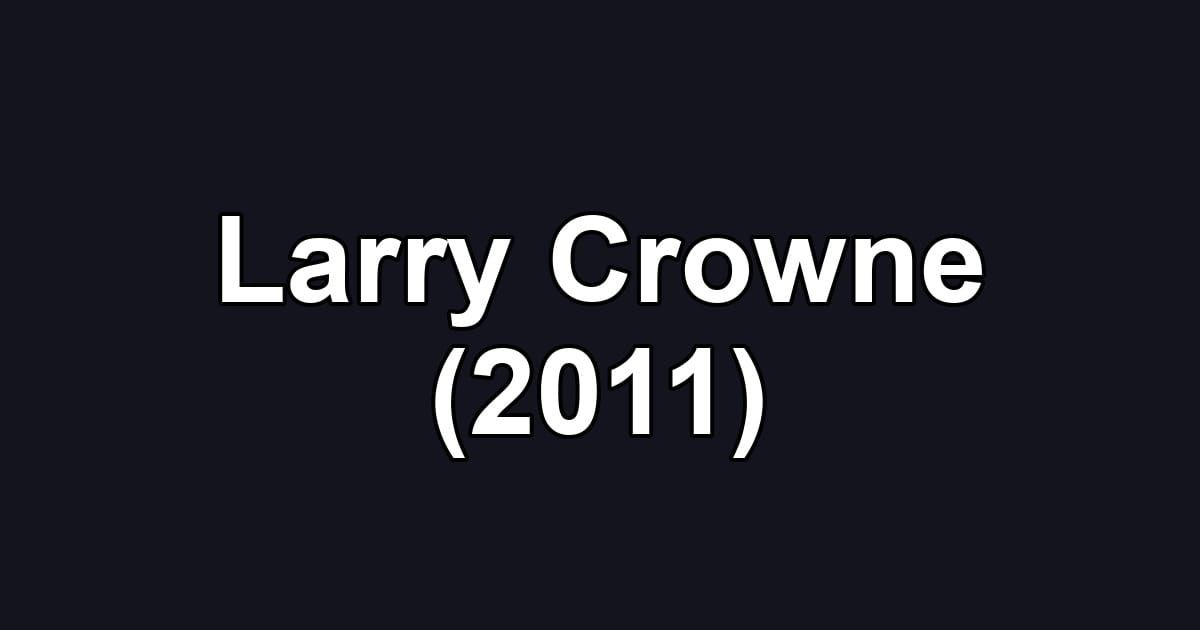 Larry Crowne (2011)