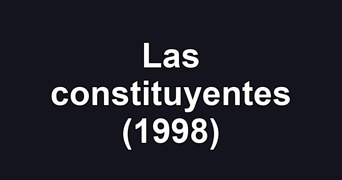 Las constituyentes (1998)