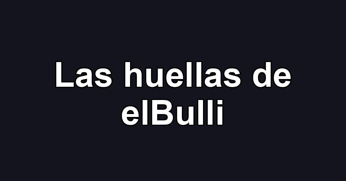Las huellas de elBulli