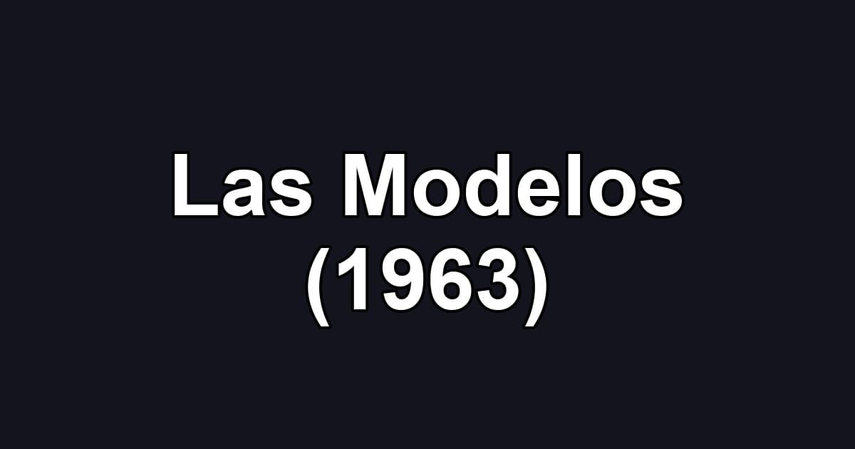 Las Modelos (1963)