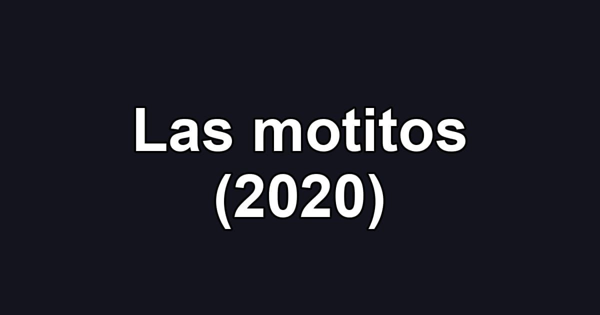 Las motitos (2020)