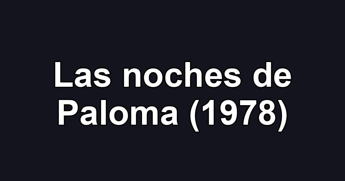 Las noches de Paloma (1978)