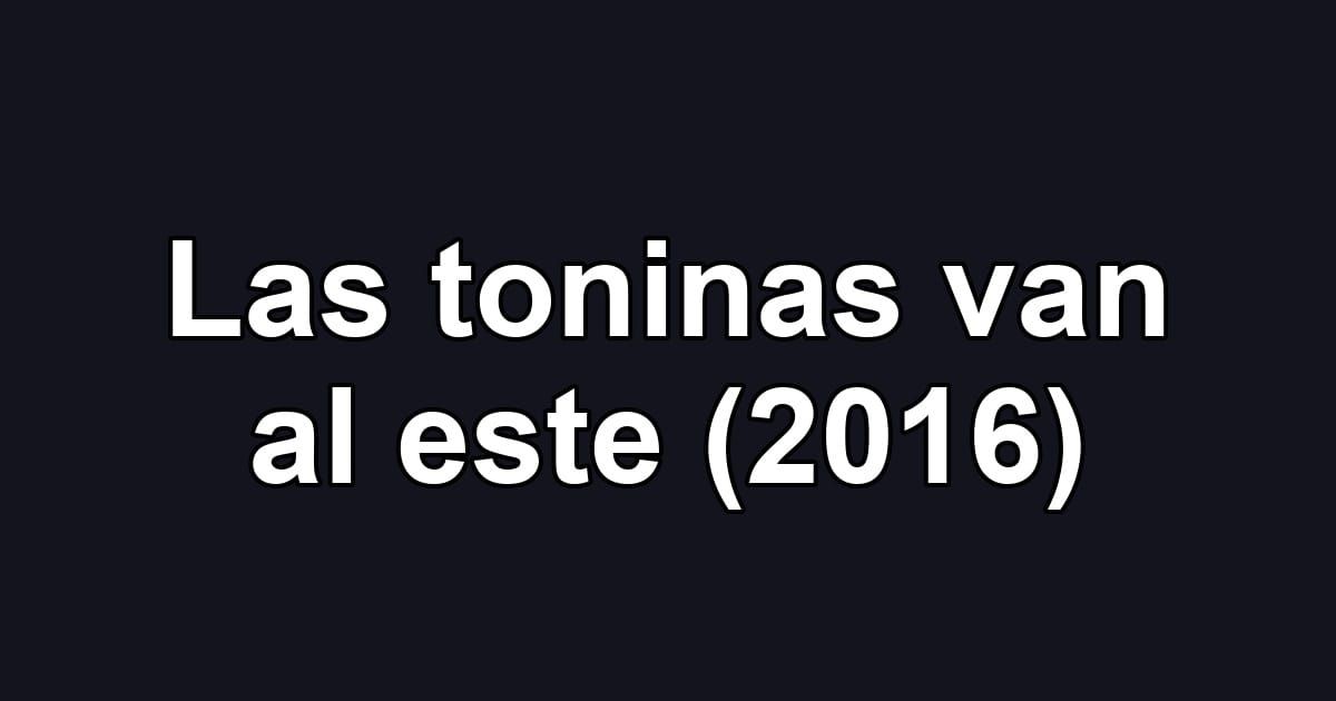 Las toninas van al este (2016)