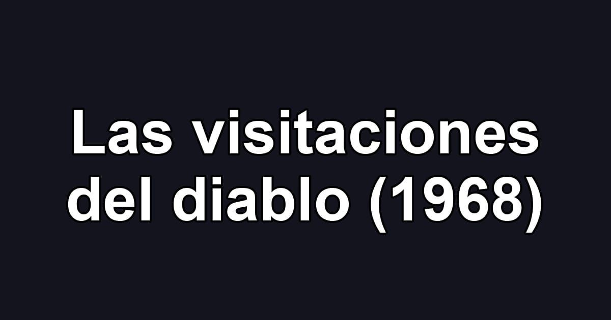 Las visitaciones del diablo (1968)
