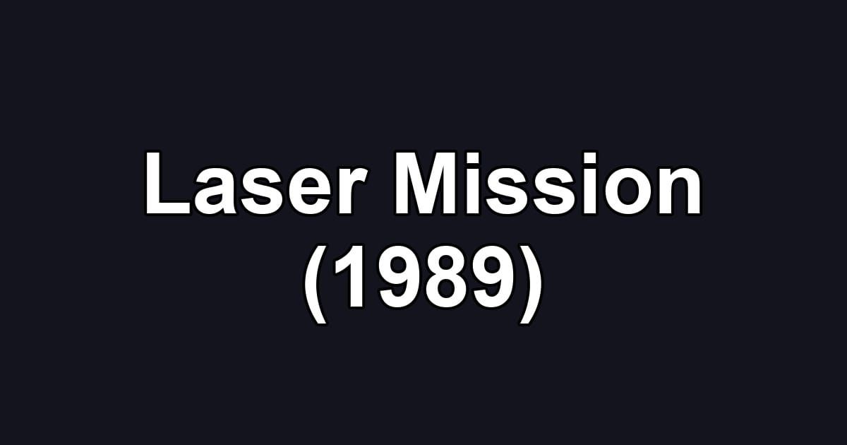 Laser Mission (1989)