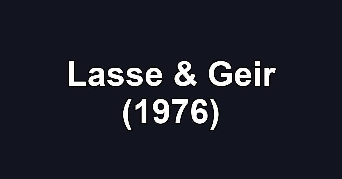 Lasse & Geir (1976)