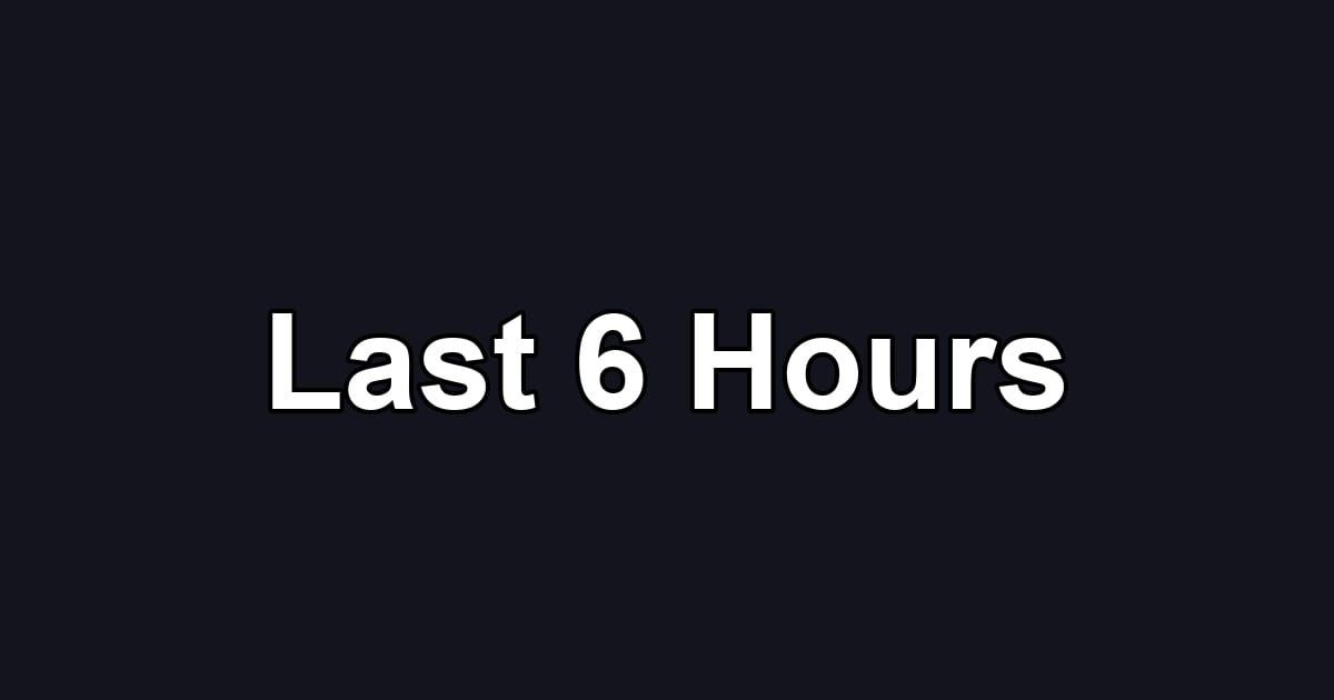 Last 6 Hours