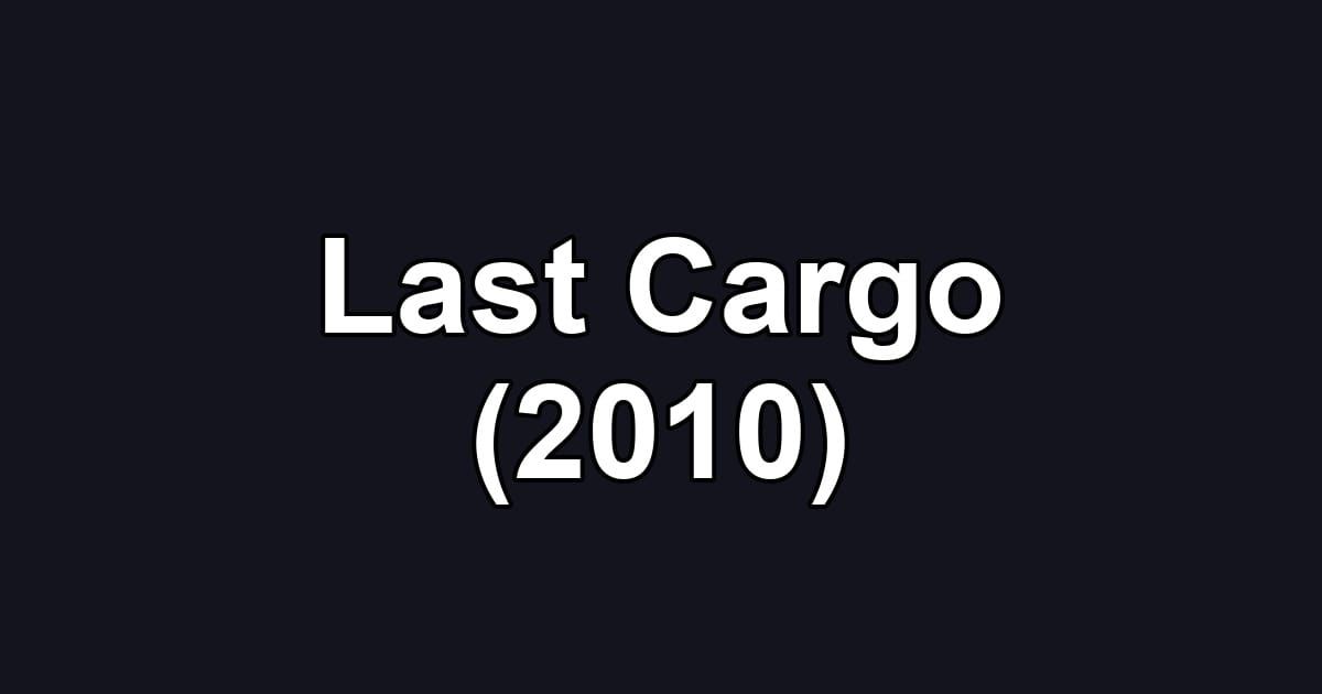 Last Cargo (2010)