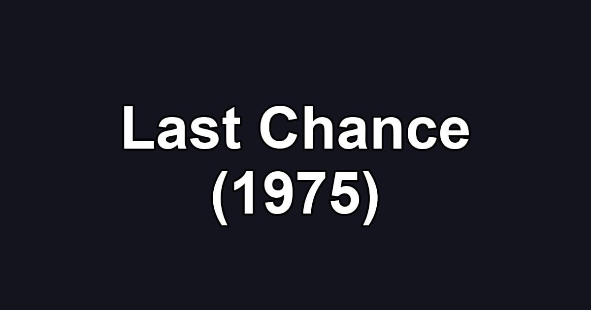 Last Chance (1975)