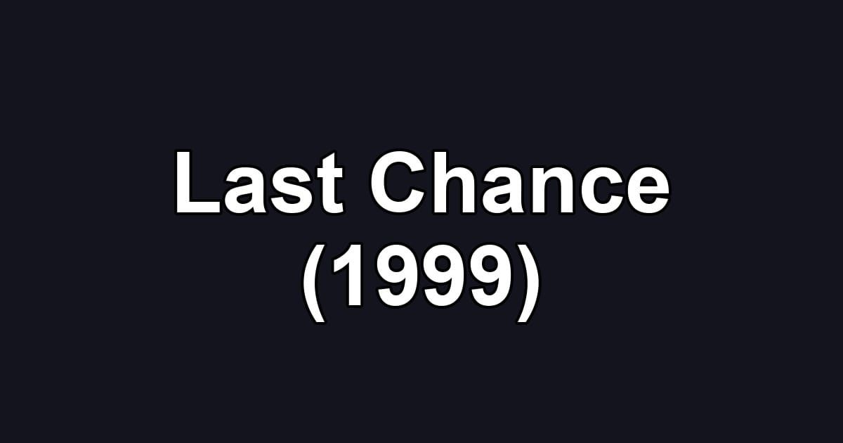 Last Chance (1999)