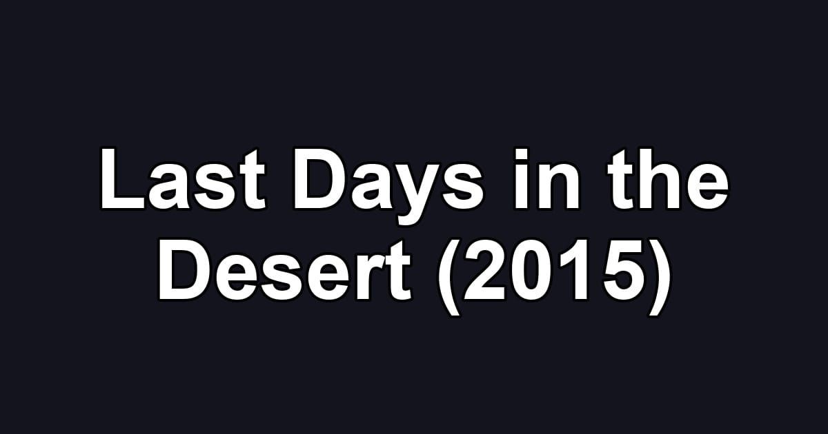 Last Days in the Desert (2015)