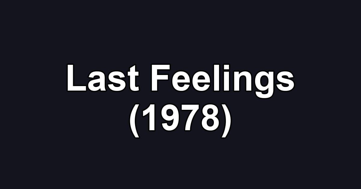 Last Feelings (1978)
