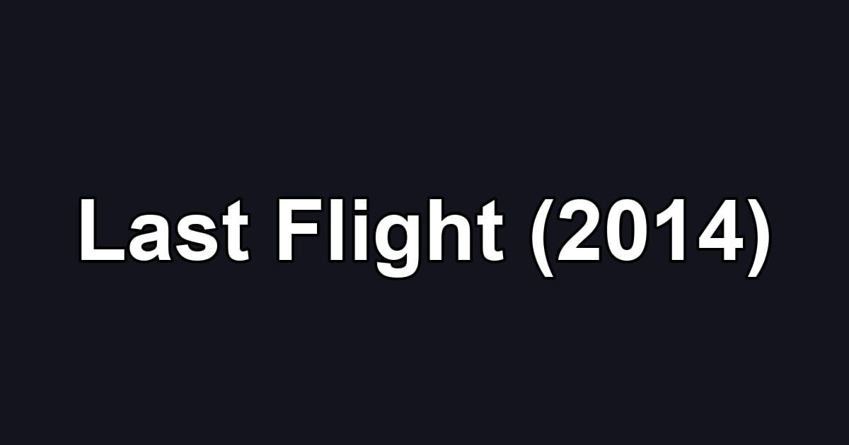 Last Flight (2014)