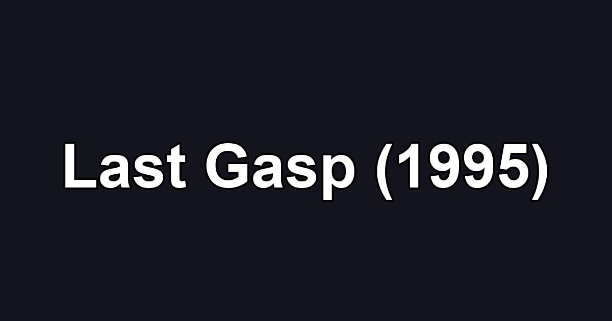Last Gasp (1995)