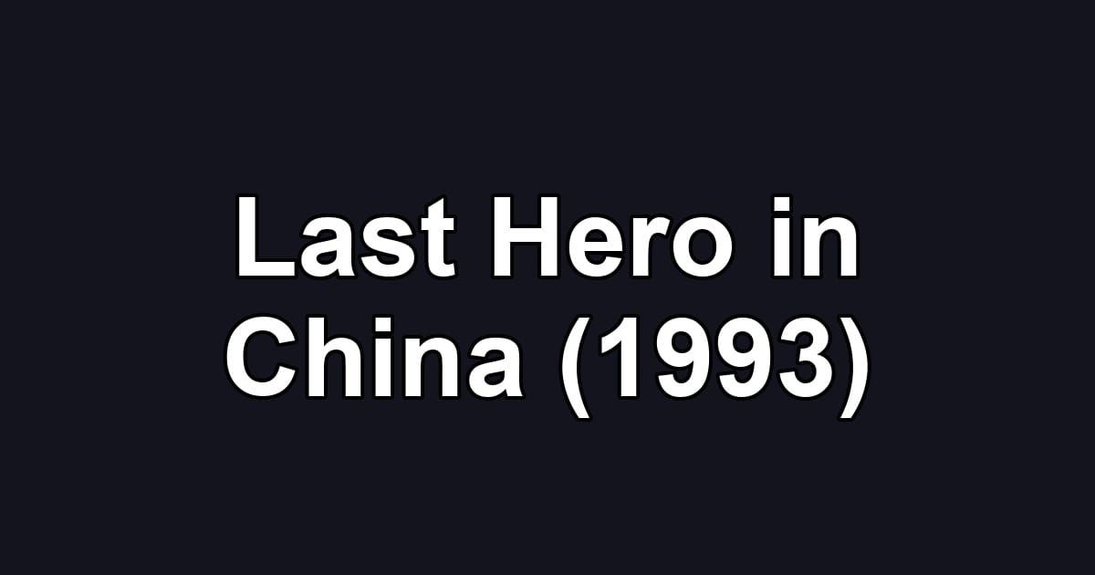 Last Hero in China (1993)