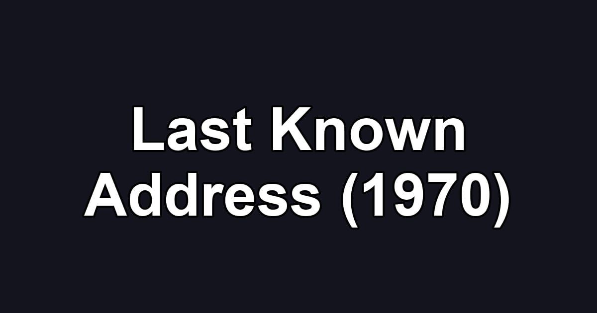 Last Known Address (1970)