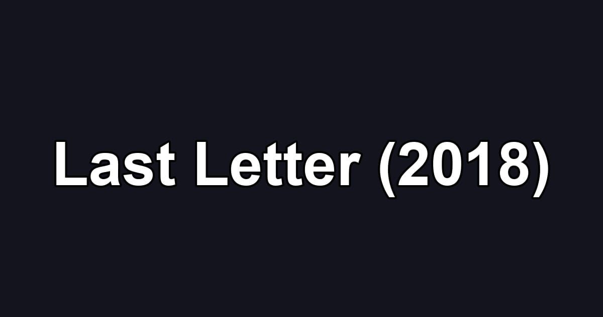 Last Letter (2018)