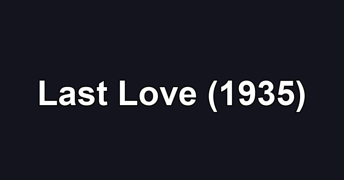 Last Love (1935)