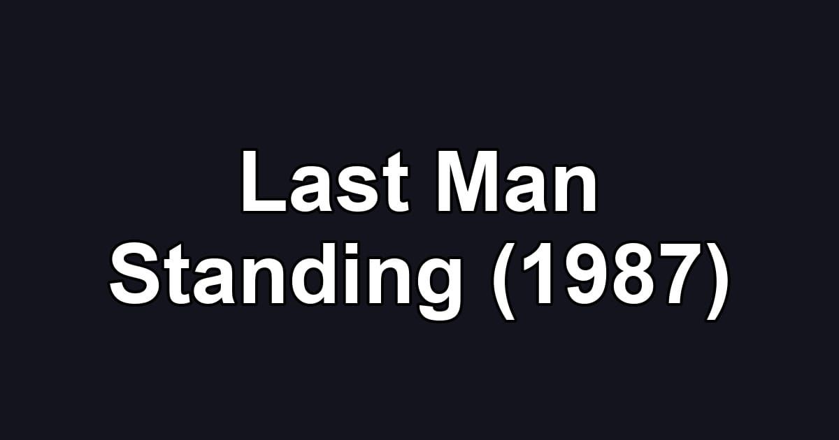 Last Man Standing (1987)