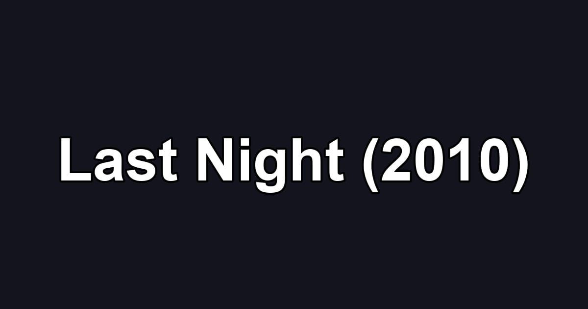 Last Night (2010)